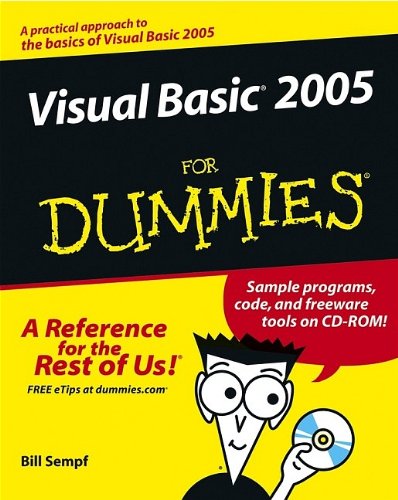 Visual Basic 2005 For Dummies, by Bill Sempf Visual Basic 2005 For Dummies, by Bill Sempf