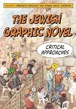 The Jewish Graphic Novel: Critical Approaches