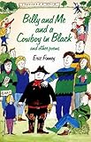 Billy and me and a cowboy in black : and other poems