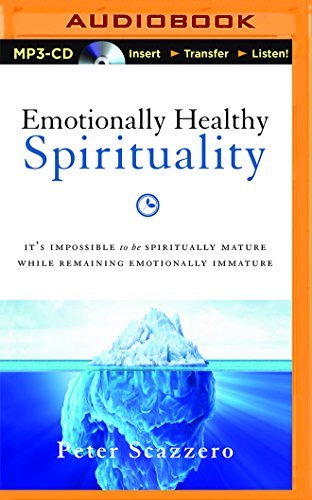 Download Emotionally Healthy Spirituality: It's Impossible to Be Spiritually Mature, While Remaining Emotionally Immature Download Emotionally Healthy Spirituality: It's Impossible to Be Spiritually Mature, While Remaining Emotionally Immature
