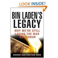 Bin Laden's Legacy: Why We're Still Losing the War on Terror