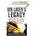 Bin Laden's Legacy: Why We're Still Losing the War on Terror