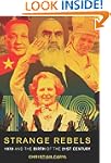 Strange Rebels: 1979 and the Birth of...