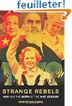 Strange Rebels: 1979 and the Birth of...