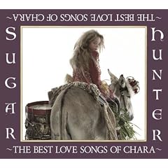 Sugar Hunter~THE BEST LOVE SONGS OF CHARA~(���񐶎Y�����)(DVD�t)