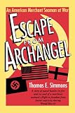 Escape from Archangel: An American Merchant Seaman at War