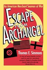 Escape from Archangel: An American Merchant Seaman at War