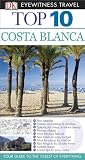 DK Eyewitness Top 10 Travel Guide: Costa Blanca: Costa Blanca Image du produit