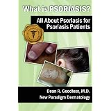 What is Psoriasis?: All About Psoriasis for Psoriasis Patients (Volume 2)