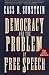 Democracy and the Problem of Free Speech