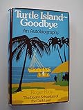 Turtle Island - goodbye : an autobiography