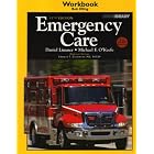 Emergency Care Workbook, 11E by Bob Elling, Daniel Limmer, Michael F. O'Keefe, and J. David Bergeron