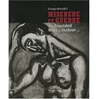 This Anguished World of Shadows: George Rouault's Misere Et Guerre by  Holly Flora