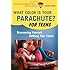 What Color Is Your Parachute? For Teens, 2nd Edition: Discovering Yourself, Defining Your Future
