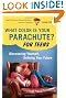What Color Is Your Parachute? For Teens, 2nd Edition: Discovering Yourself, Defining Your Future (What Color Is Your Parachute? for Teens: Discovering Yourself)