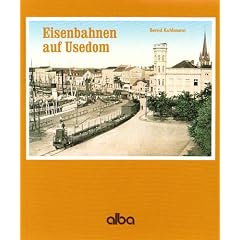 Eisenbahnen auf Usedom: �ber Swinem�nde nach Peenem�nde