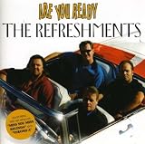 The Refreshments - Are You Ready