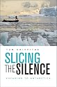 Slicing the Silence: Voyaging to Antarctica