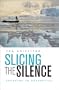Slicing the Silence: Voyaging to Antarctica