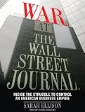 War at the Wall Street Journal: Inside the Struggle to Control an American Business Empire