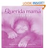Querida Mama: Gracias por Todo (Spanish Edition)