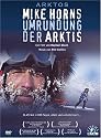 Arktos - Mike Horns Umrundung der Arktis
