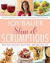 Slim and Scrumptious: More Than 75 Delicious, Healthy Meals Your Family Will Love