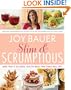 Slim and Scrumptious: More Than 75 Delicious, Healthy Meals Your Family Will Love