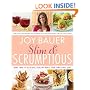 Slim and Scrumptious: More Than 75 Delicious, Healthy Meals Your Family Will Love