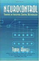 Neurocontrol: Towards an Industrial Control Methodology: Towards Industrial Control Methodology (Adaptive and Learning Systems for Signal Processing, Communications and Control Series)