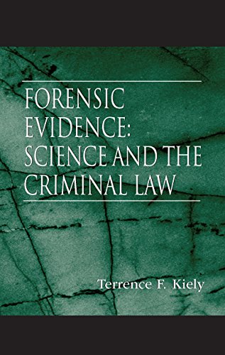 Forensic Evidence: Science and the Criminal Law