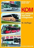 KOM: Ein Lehrbuch und Nachschlagewerk - Heribert Braun, G&uuml;nter Kolb