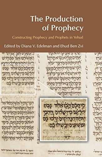 The Production of Prophecy: Constructing Prophecy and Prophets in Yehud (BibleWorld)