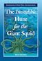 The Incredible Hunt for the Giant Squid (Incredible Deep-Sea Adventures)