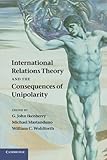International relations theory and the consequences of unipolarity