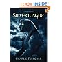 The Stoneheart Trilogy, Book Three: Silvertongue
