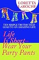 Life Is Short, Wear Your Party Pants