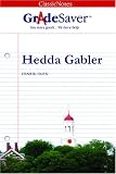GradeSaver(tm) ClassicNotes Hedda Gabler