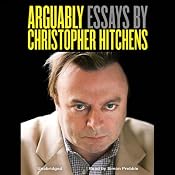 Arguably: Essays by Christopher Hitchens | [Christopher Hitchens]