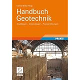 Handbuch Geotechnik: Grundlagen - Anwendungen - Praxiserfahrungen (German Edition) by Conrad Boley, Dietmar Adam, Klaus Englert and Helmut Ferrari