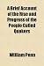 Books : A Brief Account of the Rise and Progress of the People Called Quakers