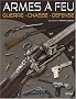 Armes � feu : Guerre, chasse, d�fense