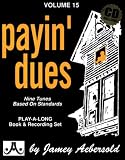 Vol. 15, Payin Dues - Nine Tunes Based On Standards (Book & CD Set)