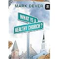 What Is a Healthy Church? (Hardcover)
