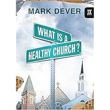 What Is a Healthy Church? (Hardcover)