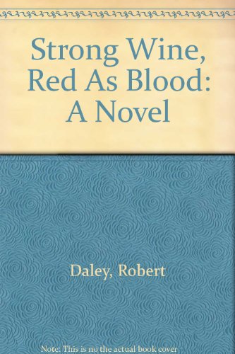 Strong Wine, Red As Blood: A Novel
