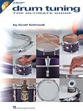 Drum Tuning: The Ultimate Guide by Scott Schroedl