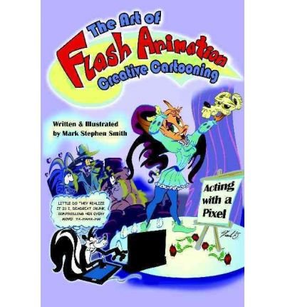 The Art of Flash Animation: Creative Cartooning (Paperback) - Common