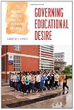 Governing Educational Desire: Culture, Politics, and Schooling in China