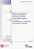 Fiches op�ratoires de mise au point et de maintenance : Installation de chauffage par pompe � chaleur (1C�d�rom)